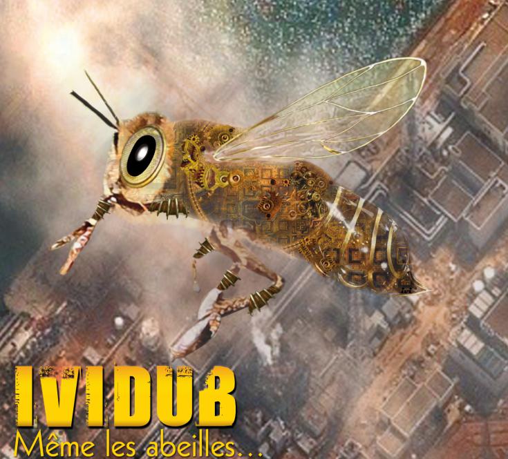 2014 / Album CD " Même les abeilles deviennent amnésiques" Ividub & Alkemy Production